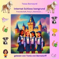 Internat Schloss Isengrund - Freundschaft, Pony´s, Abenteuer...