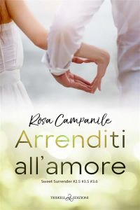 Arrenditi all’amore