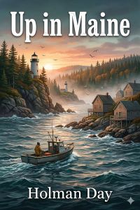 Up in Maine: Stories of Yankee Life Told in Verse
