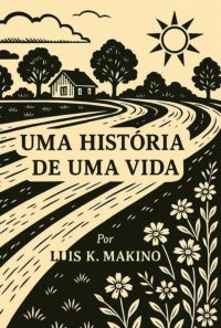 Uma História De Uma Vida