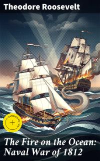 The Fire on the Ocean: Naval War of 1812