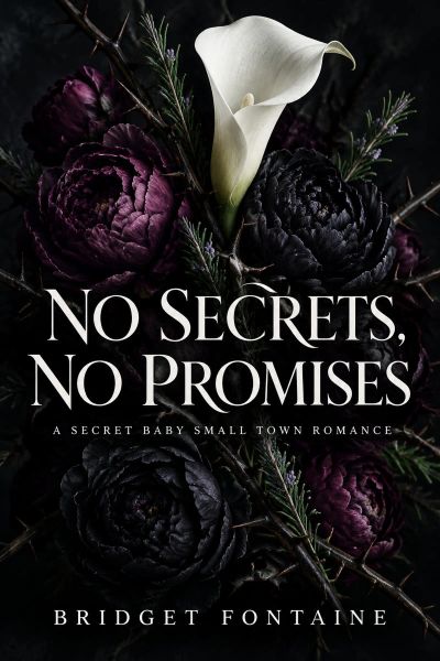 No Secrets, No Promises