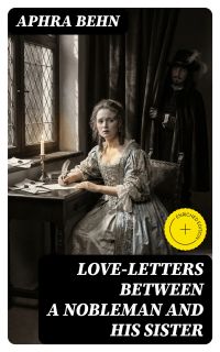 Love-Letters Between a Nobleman and His Sister