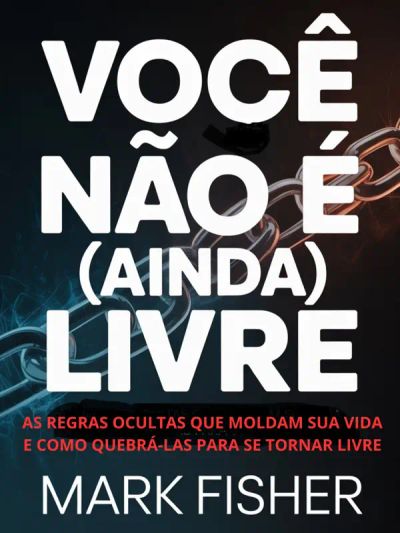 Você não é (ainda) livre (traduzido)