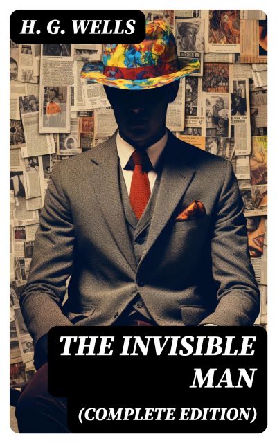 The Invisible Man (Complete Edition)