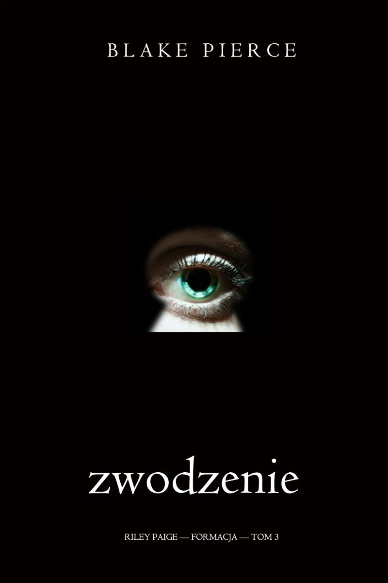 Zwodzenie (Riley Paige — formacja — Tom 3)