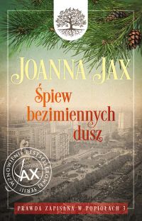 Prawda zapisana w popiołach. Tom III. Śpiew bezimiennych dusz