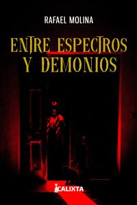 ENTRE ESPECTROS Y DEMONIOS