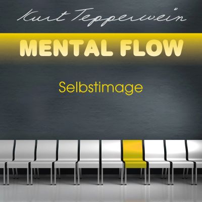 Mental Flow: Selbstimage