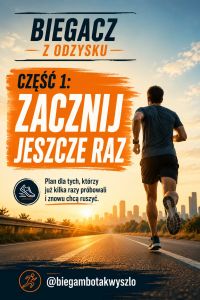 Biegacz z odzysku. Część 1: Zacznij jeszcze raz
