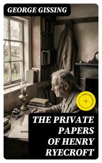 The Private Papers of Henry Ryecroft
