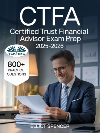 CTFA Certified Trust Financial Advisor Exam Prep 2025–2026