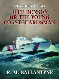 Jeff Benson or the Young Coastguardsman