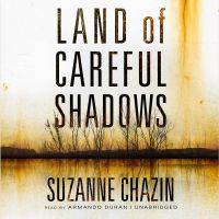 Land of Careful Shadows