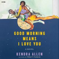 Good Morning Means I Love You