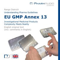 Eu Gmp Annex 13 (Investigational Medicinal Products , Complexity Meets Reality)