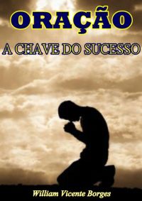 Oração:  A Chave Do Sucesso