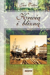 Krwią i blizną. Opowieści z Pomorza