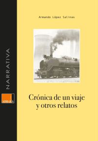 Crónica De Un Viaje Y Otros Relatos