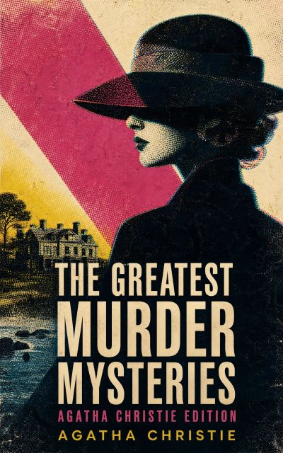 The Greatest Murder Mysteries - Agatha Christie Edition