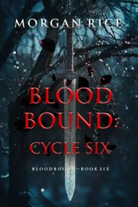 Bloodbound: Cycle Six (Book Six of the Bloodbound Series)