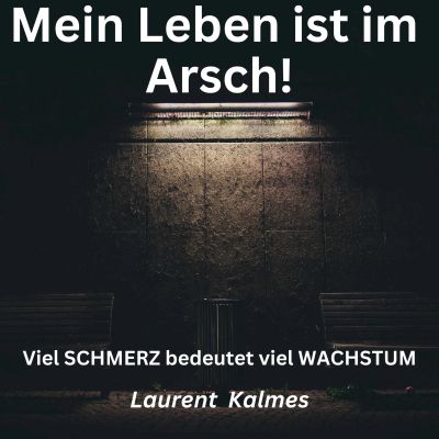 Mein Leben ist im Arsch
