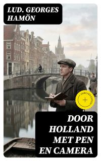 Door Holland met pen en camera
