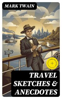 Travel Sketches & Anecdotes