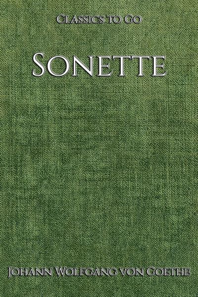 Johann Wolfgang Goethe: Sonette