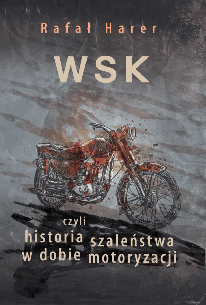 WSK, czyli historia szaleństwa w dobie motoryzacji
