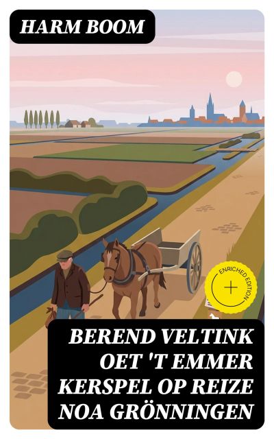 Berend Veltink oet 't Emmer Kerspel op reize noa Grönningen