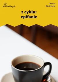 z cyklu: epifanie