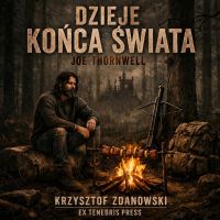 Dzieje Końca Świata: Joe Thornwell