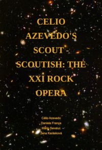 Celio Azevedo's Scout - Scoutish: The Xxi Rock Opera