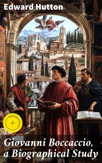 Giovanni Boccaccio, a Biographical Study