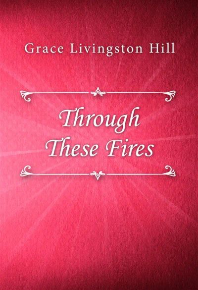 Through These Fires