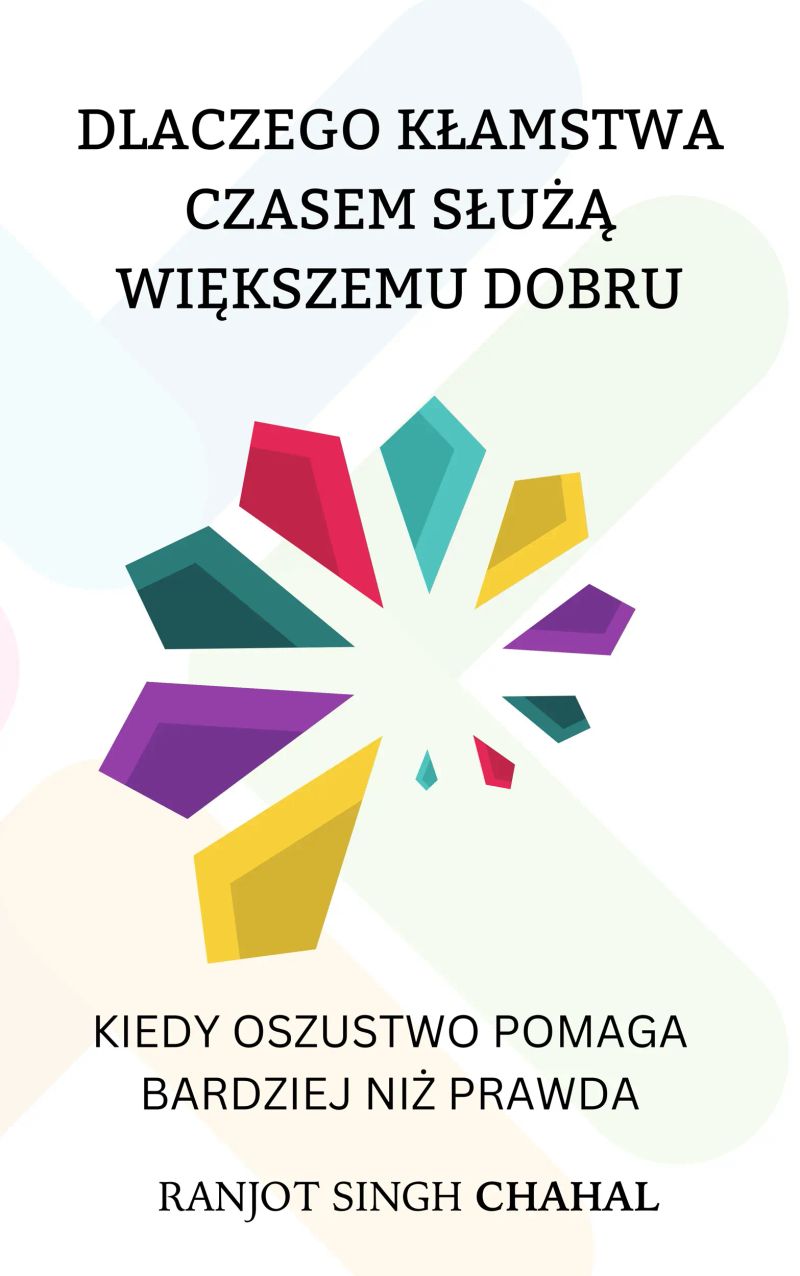 Dlaczego kłamstwa czasem służą większemu dobru