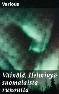 Väinölä. Helmivyö suomalaista runoutta
