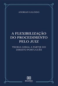 A flexibilização do procedimento pelo juiz