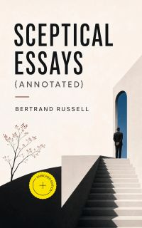 Sceptical Essays (Annotated)