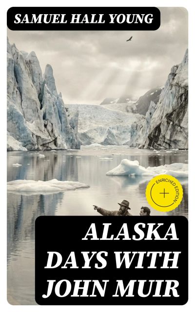 Alaska Days with John Muir