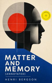 Matter and Memory (Annotated)