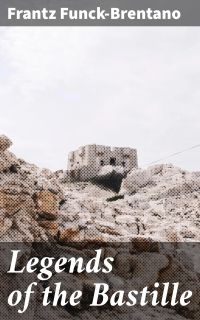 Legends of the Bastille