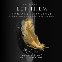 LET THEM - THE ACE PRINCIPLE