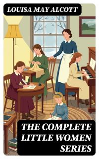 The Complete Little Women Series