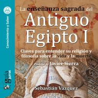 GuíaBurros: la enseñanza sagrada del Antiguo Egipto I