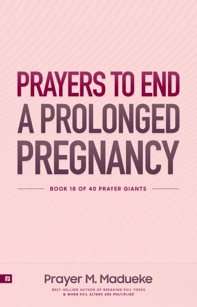 Prayers to End a Prolonged Pregnancy