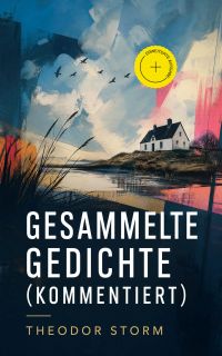 Gesammelte Gedichte (Kommentiert)