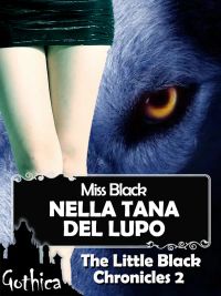 Nella tana del lupo - The Little Black Chronicles 2