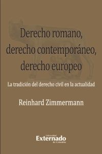 Derecho romano, derecho contemporáneo, derecho europeo.